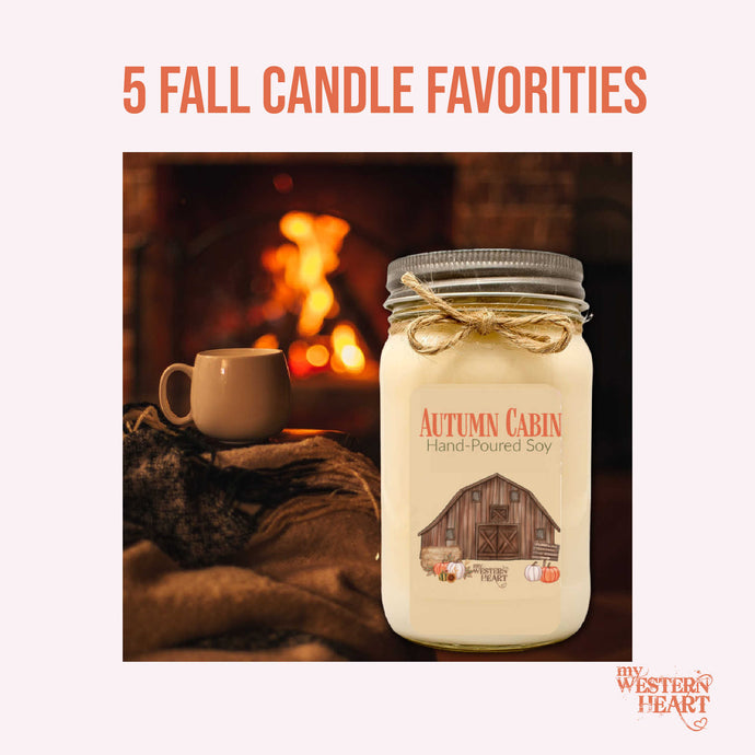 5 Must Have Fall Candles for Fall - My Western Heart