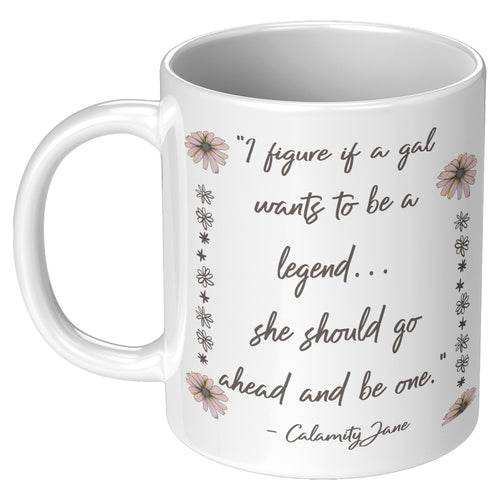 mug for cowgirl with calamity jane quote